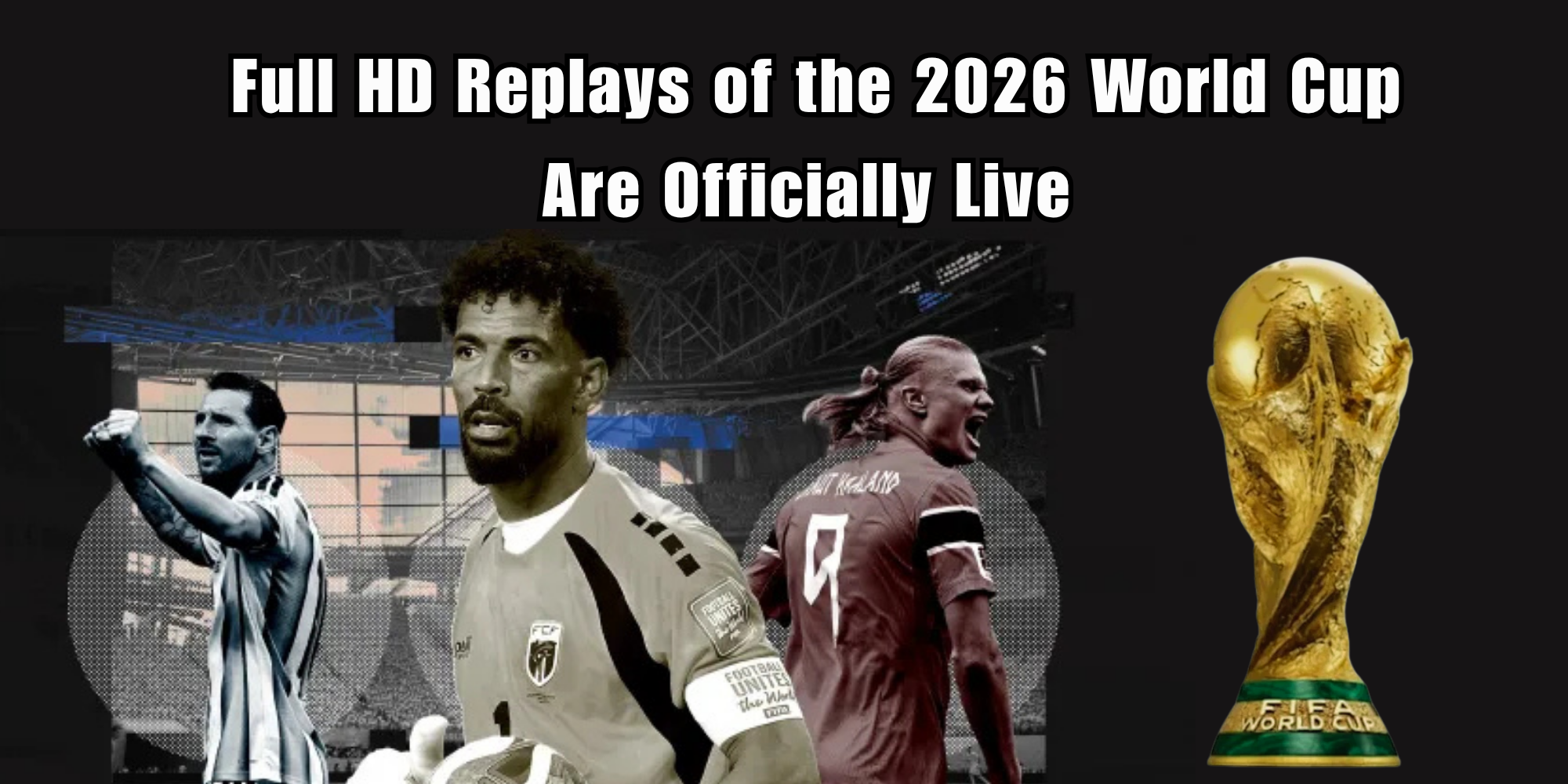 À medida que os fogos se apagam, a paixão permanece: replays em Full HD da Copa do Mundo 2026 estão oficialmente no ar!