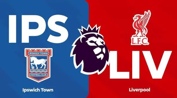 كيفية مشاهدة مباراة إبسويتش تاون ضد ليفربول في الدوري الإنجليزي الممتاز: بث مباشر مجاني وموعد انطلاق المباراة في كل التفاصيل المسبقة